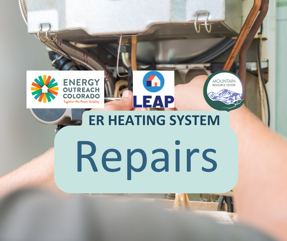 Photo of hands repairing a furnace with the Energy Outreach Colorado, LEAP, and MRC logos across the top middle, and the words ER Heating System Repairs below with a light green background. The word repairs is significantly larger.